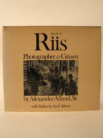 Jacob A. Riis: Photographer & citizen