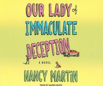 Our Lady of Immaculate Deception: A Novel (Roxy Abruzzo)
