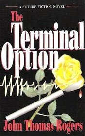 The Terminal Option (Storyteller's Collection)