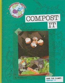 Compost It (Language Arts Explorer)