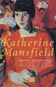 Katherine Mansfield Letters and Journals: A Selection