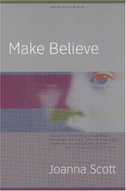 Make Believe : A Novel