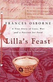 Lilla's Feast : A True Story of Love, War, and a Passion for Food