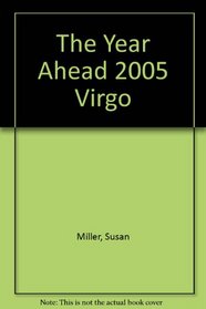 The Year Ahead 2005: Virgo