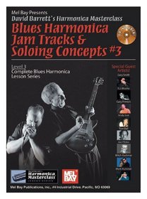 Mel Bay presents Blues Harmonica Jam Tracks & Soloing #3 Concepts Bk/2-CD Set (Complete Blues Harmonica Lesson Series)