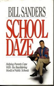 School Daze: Helping Parents Cope With the Bewildering World of Public Schools