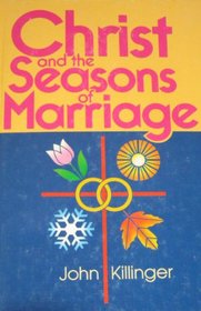 Christ and the Seasons of Marriage