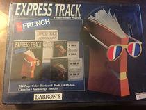 Express Track to French: A Teach-Yourself Program
