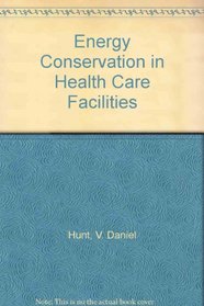 Energy Conservation in Health Care Facilities