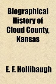 Biographical History of Cloud County, Kansas