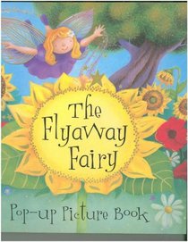 Fly Away Fairy Pop Up Picture Book (Pop-Up Picture Books)