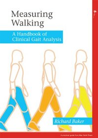 Measuring Walking: A Handbook of Clinical Gait Analysis (PGMKP - A Practical Guide from MKP)