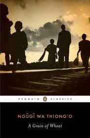 A Grain of Wheat (Penguin African Writers)