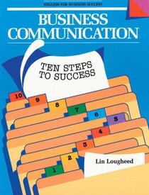 Business Communication: Ten Steps to Success (English for Business Success)