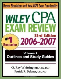 Wiley CPA Examination Review 2006-2007, Vol. 1: Outlines and Study Guides, 33rd Edition