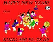 Happy New Year/King-Hsi Fa-Ts'Ai!