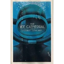 Ice Cathedral: A Novel