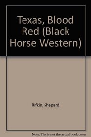 Texas, Blood Red (Black Horse Western)