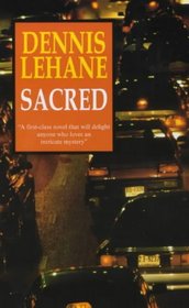 Sacred (Patrick Kenzie/Angela Gennaro Novels)