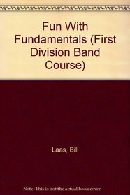 Fun with Fundamentals (First Division Band Course)