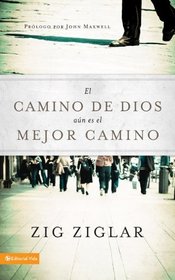 El camino de Dios aun es el mejor camino (Spanish Edition)