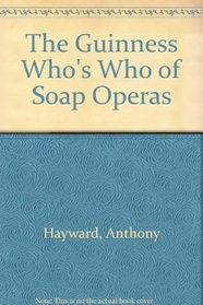 The Guinness Who's Who of Soap Operas