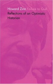 Failure to Quit : Reflections of an Optimistic Historian (Radical 60s)