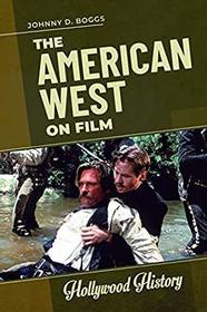 The American West on Film (Hollywood History)