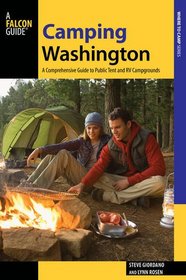 Camping Washington: A Comprehensive Guide to Public Tent and RV Campgrounds (State Camping Series)