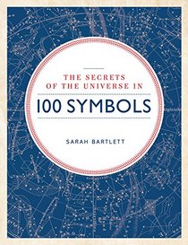 Secrets of the Universe in 100 Symbols