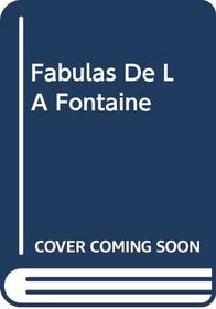 Fabulas De LA Fontaine (Spanish Edition)