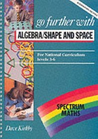 Spectrum Maths: Go Further with Algebra / Shape and Space (Spectrum Maths)