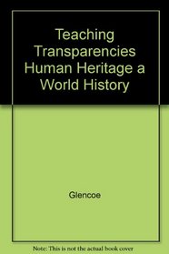 Teaching Transparencies Human Heritage a World History