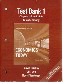 Test Bank 1: To Accompany Miller, Economics Today (Chaps 1-6 and 33-34), 15th Edition