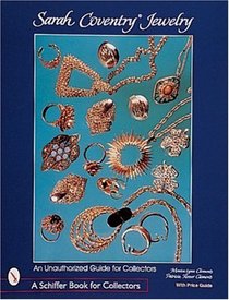 Sarah Coventry Jewelry: An Unauthorized Guide for Collectors (Schiffer Book for Collectors)