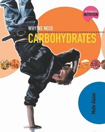 Why We Need Carbohydrates (Science of Nutrition)