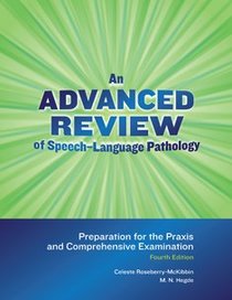 An Advanced Review of Speech-language Pathology: Preparation for the Praxis and Comprehensive Examination