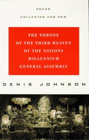 The Throne of the Third Heaven of the Nations Millennium General Assembly : Poems Collected and New