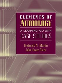 Elements of Audiology: A Learning Aid with Case Studies