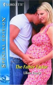 The Father Factor (Silhouette Special Edition, No 1696)