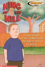 King of the Hill: A Play Based on the Bobby Slam Episode (Read 180: Level 1)