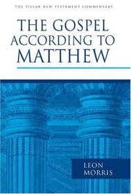 The Gospel According to Matthew (Pillar New Testament Commentary)