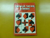 The Weak Two Bid in Bridge