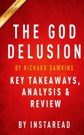 The God Delusion: by Richard Dawkins | Key Takeaways, Analysis & Review