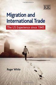 Migration and International Trade: The Us Experience Since 1945