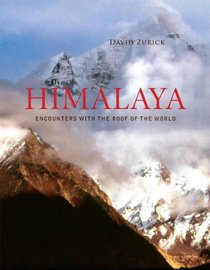 The Himalaya: Encounters with the Roof of the World (Center for American Places - Center Books on American Places)