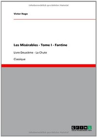 Les Misrables - Tome I - Fantine (French Edition)