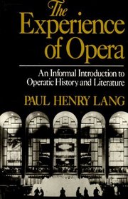 The Experience of Opera (The Norton library, N706)