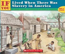 . . . If You Lived When There Was Slavery in America
