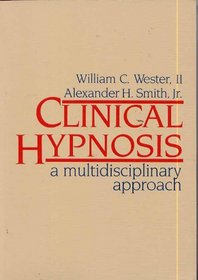 Clinical Hypnosis: A Multidisciplinary Approach